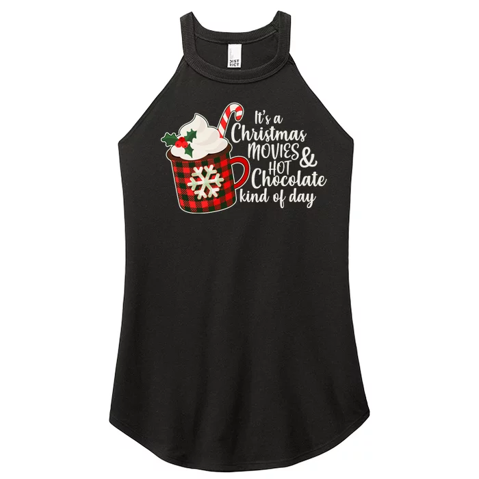 It's A Christmas Movies And Hot Chocolate Kind Of Day Women’s Perfect Tri Rocker Tank