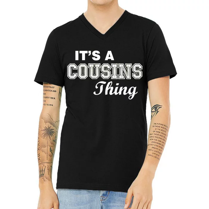 It's A Cousins Thing V-Neck T-Shirt