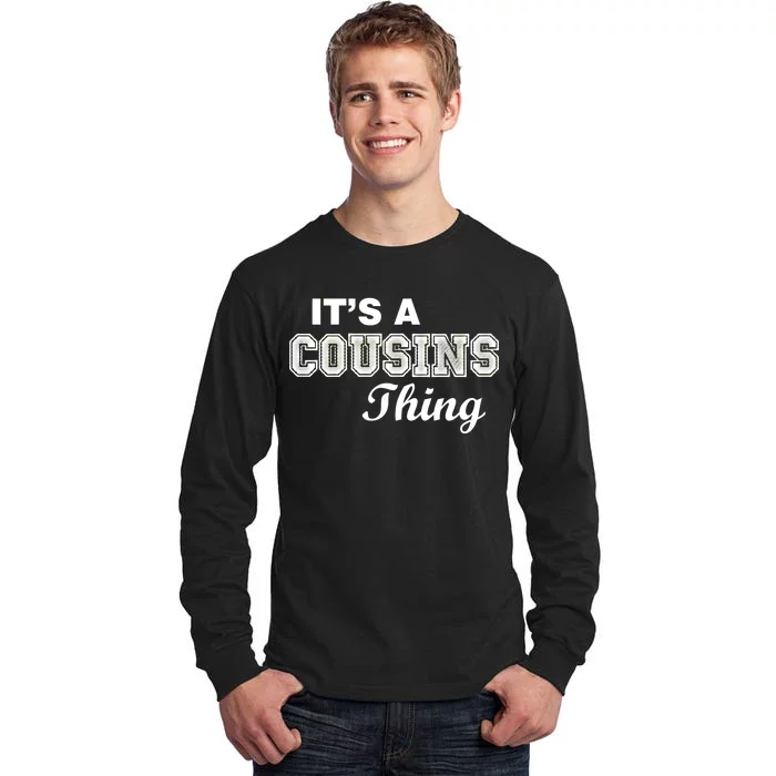 It's A Cousins Thing Tall Long Sleeve T-Shirt