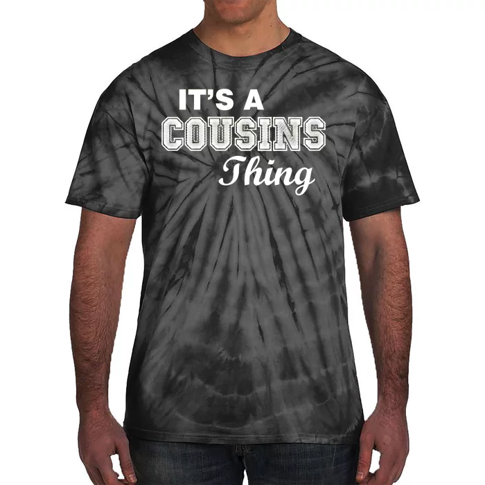 It's A Cousins Thing Tie-Dye T-Shirt