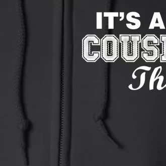 It's A Cousins Thing Full Zip Hoodie