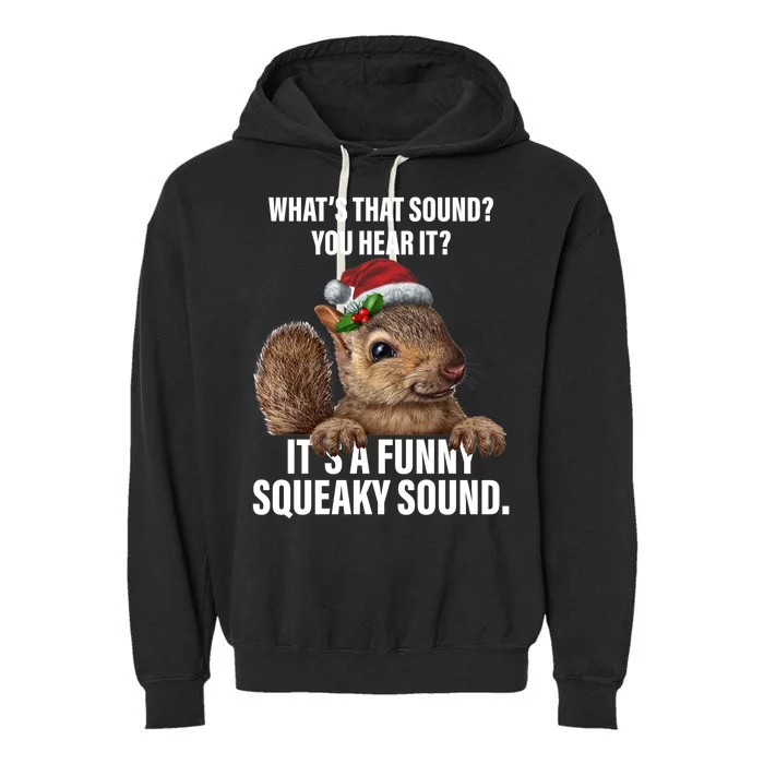 It's A Funny Squeaky Sound Christmas Squirrel Garment-Dyed Fleece Hoodie