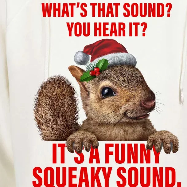 It's A Funny Squeaky Sound Christmas Squirrel Womens Funnel Neck Pullover Hood