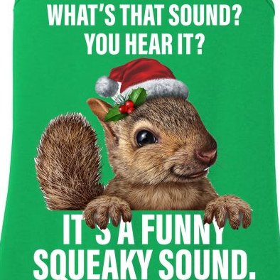 It's A Funny Squeaky Sound Christmas Squirrel Ladies Essential Tank