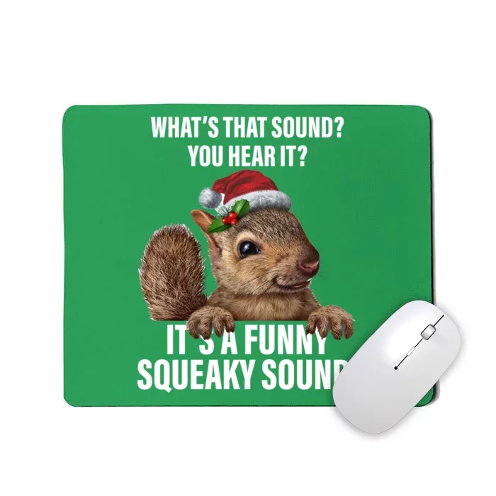 It's A Funny Squeaky Sound Christmas Squirrel Mousepad