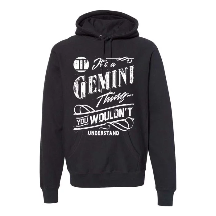 It's a Gemini Thing Zodiac Sign Horoscope Premium Hoodie