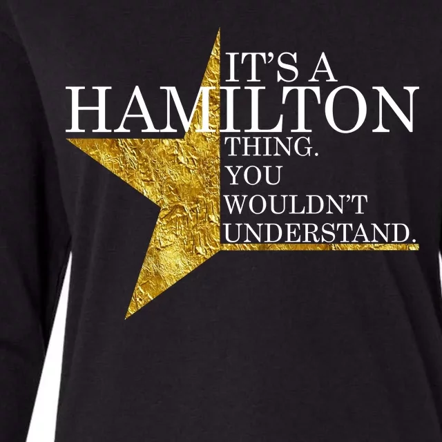 It's A Hamilton Thing You Wouldn't Understand Alexander A Ham Womens Cotton Relaxed Long Sleeve T-Shirt