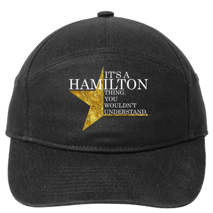 It's A Hamilton Thing You Wouldn't Understand Alexander A Ham 7-Panel Snapback Hat