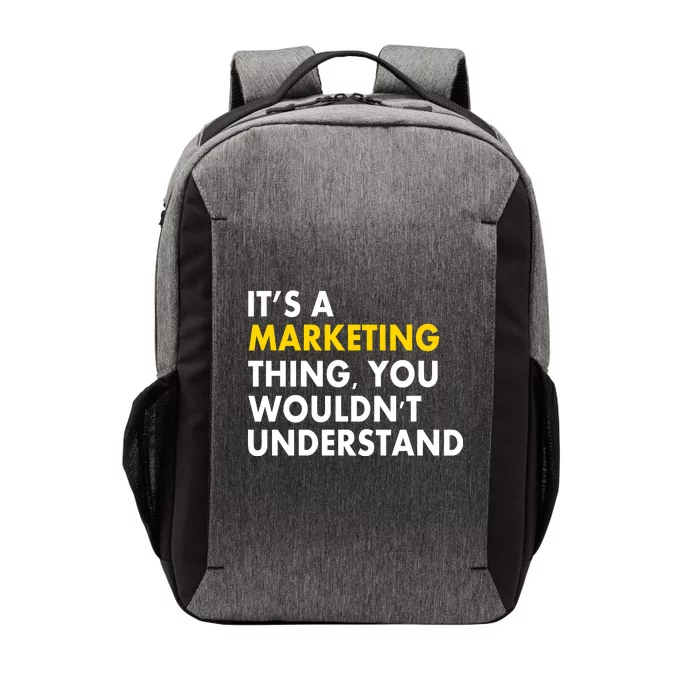 It's A Marketing Thing You Wouldn't Understand Vector Backpack