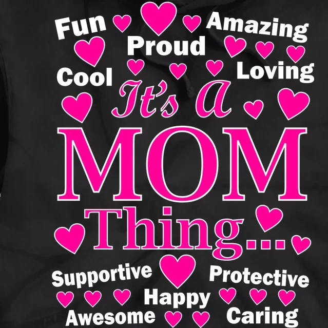 It's A Mom Thing Tie Dye Hoodie