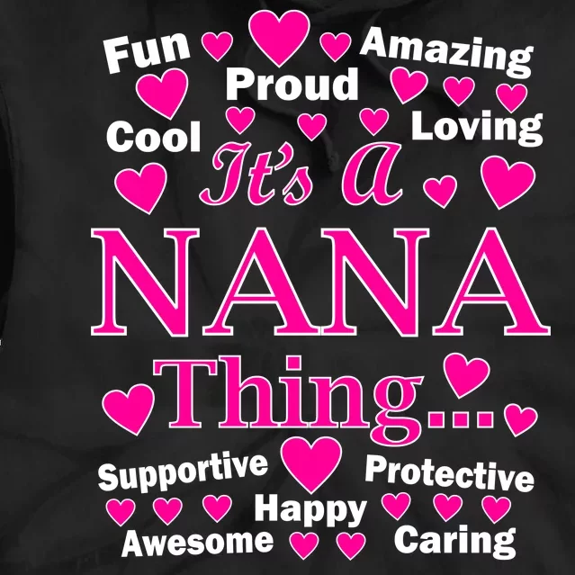 It's A Nana Thing Tie Dye Hoodie