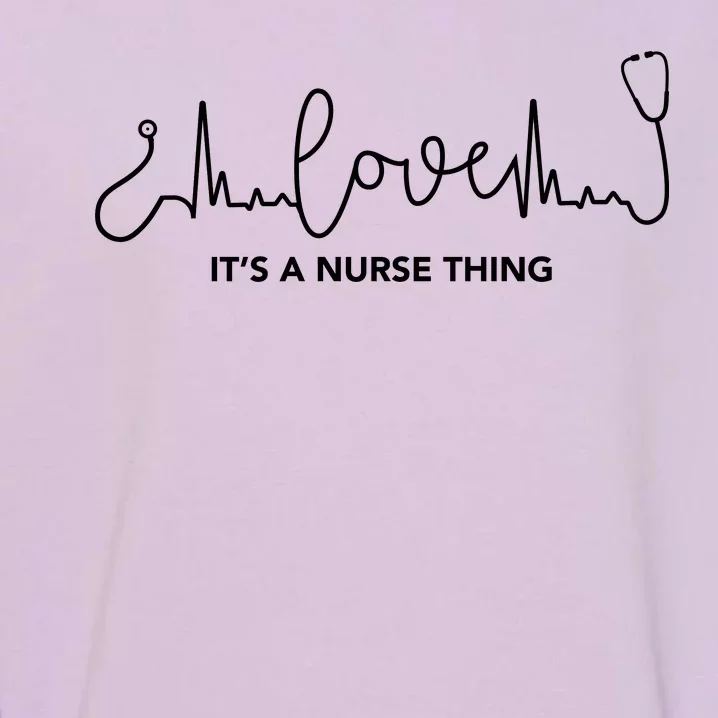 It's A Nurse Thing Garment-Dyed Sweatshirt