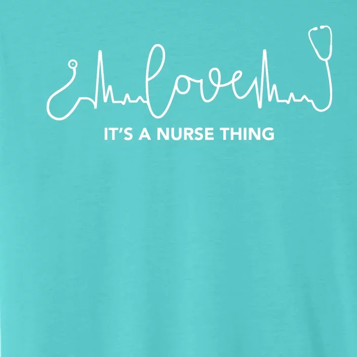 It's A Nurse Thing ChromaSoft Performance T-Shirt