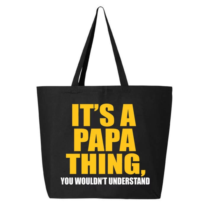 It's A Papa Thing You Wouldn't Understand 25L Jumbo Tote