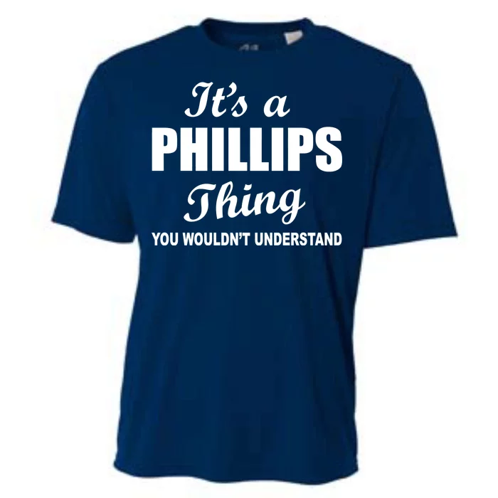 It's A Phillips Thing You Wouldn't Understand Cooling Performance Crew T-Shirt