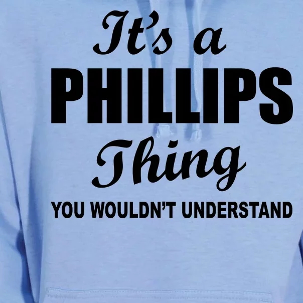 It's A Phillips Thing You Wouldn't Understand Unisex Surf Hoodie