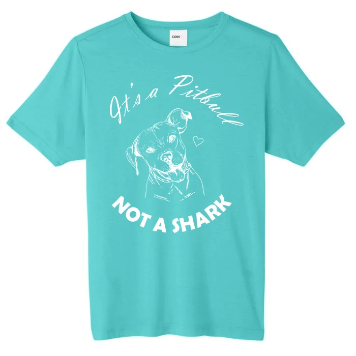 It's A Pitbull Not A Shark ChromaSoft Performance T-Shirt