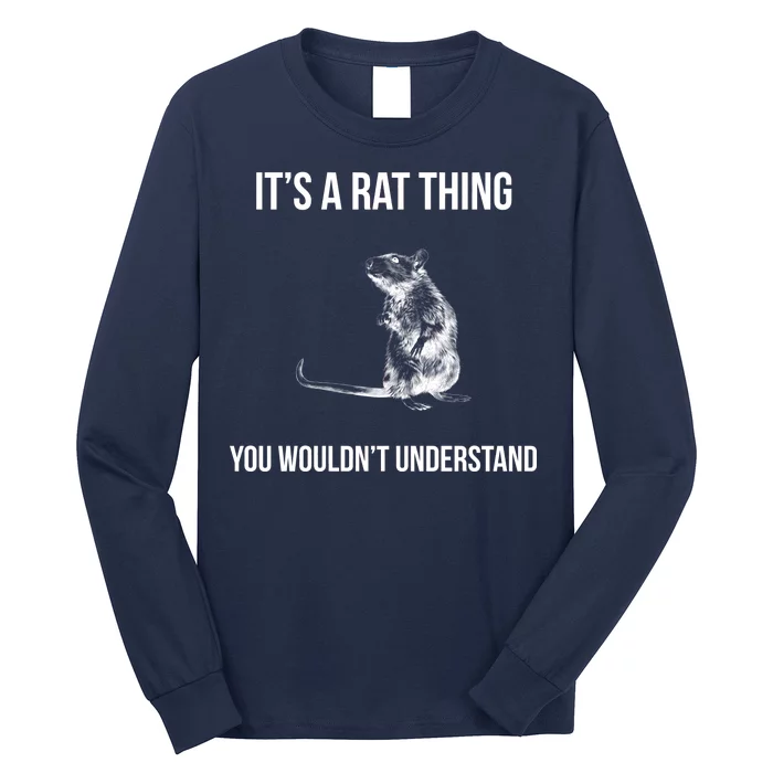 It's A Rat Thing You Wouldn't Understand Long Sleeve Shirt