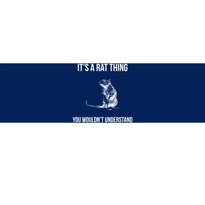 It's A Rat Thing You Wouldn't Understand Bumper Sticker