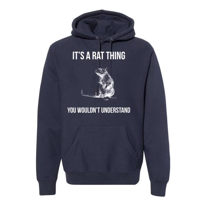 It's A Rat Thing You Wouldn't Understand Premium Hoodie