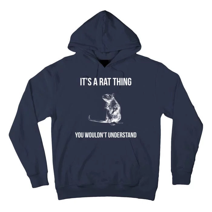 It's A Rat Thing You Wouldn't Understand Tall Hoodie