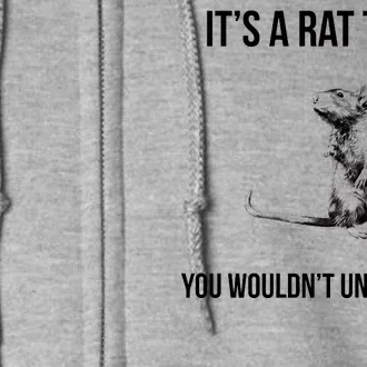 It's A Rat Thing You Wouldn't Understand Full Zip Hoodie