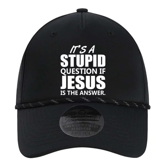 It's A Stupid Question If Jesus Is The Answer Performance The Dyno Cap