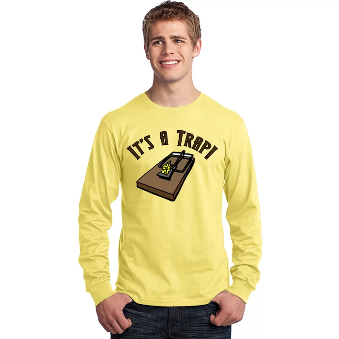 It's A TRAP! Long Sleeve Shirt