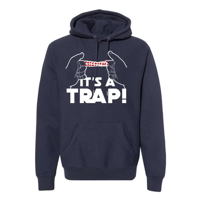 It's A Trap Chinese Finger Trap Premium Hoodie