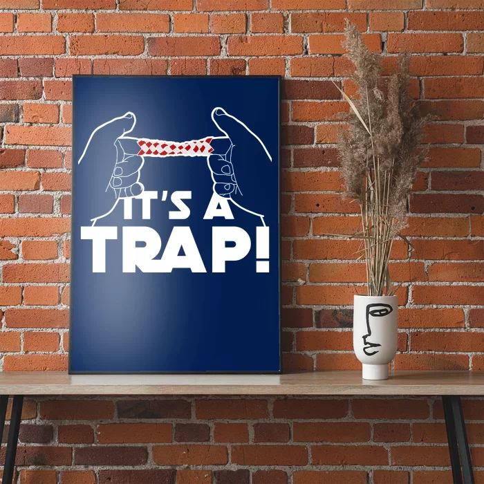 It's A Trap Chinese Finger Trap Poster