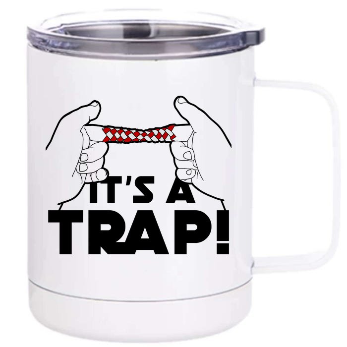 It's A Trap Chinese Finger Trap Front & Back 12oz Stainless Steel Tumbler Cup