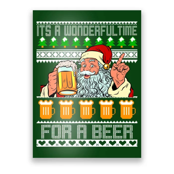 It's A Wonderful Time For A Beer Ugly Christmas Sweater Design Poster