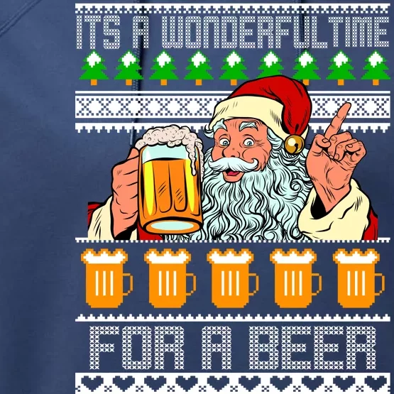 It's A Wonderful Time For A Beer Ugly Christmas Sweater Design Performance Fleece Hoodie