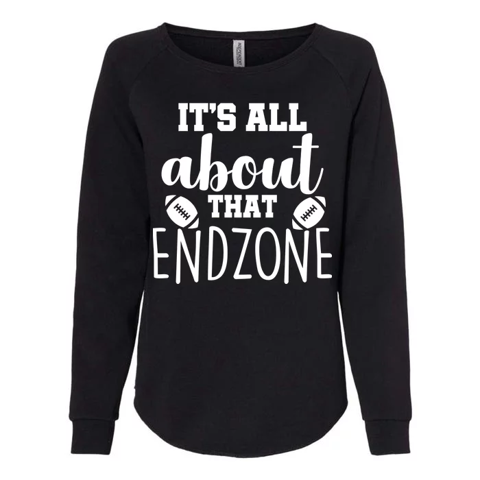 It's All About That End Zone Football Womens California Wash Sweatshirt