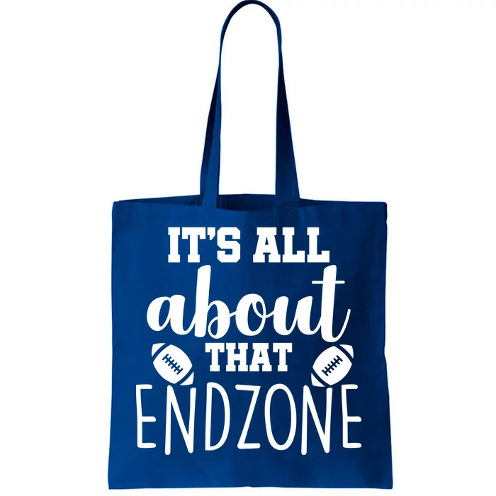 It's All About That End Zone Football Tote Bag