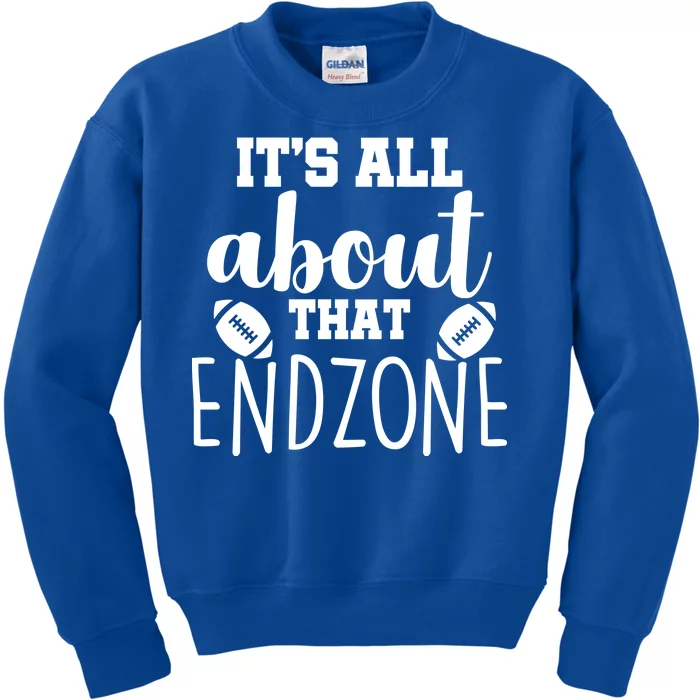 It's All About That End Zone Football Kids Sweatshirt