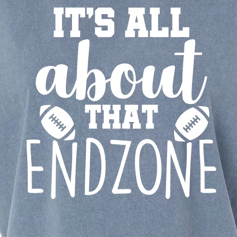 It's All About That End Zone Football Garment-Dyed Women's Muscle Tee