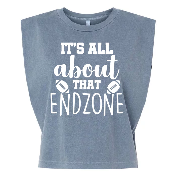 It's All About That End Zone Football Garment-Dyed Women's Muscle Tee