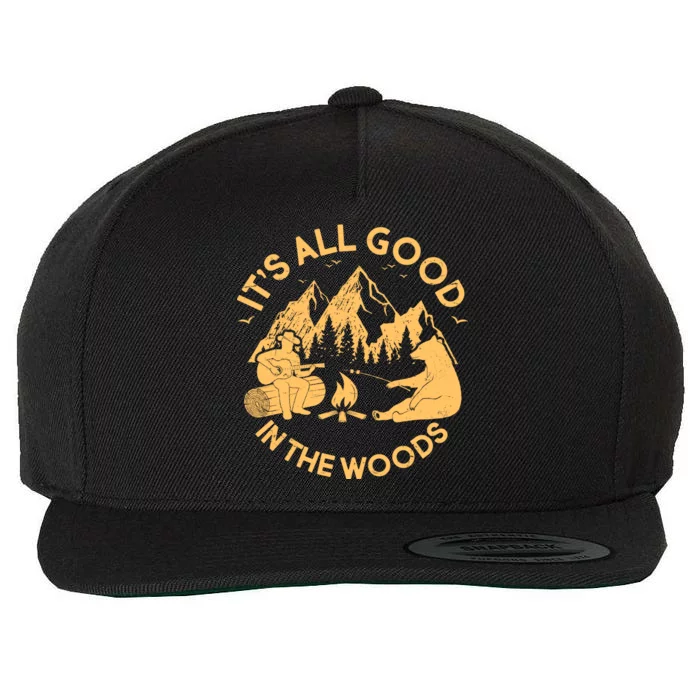 It's All Good In The Woods Wilderness Camping Wool Snapback Cap