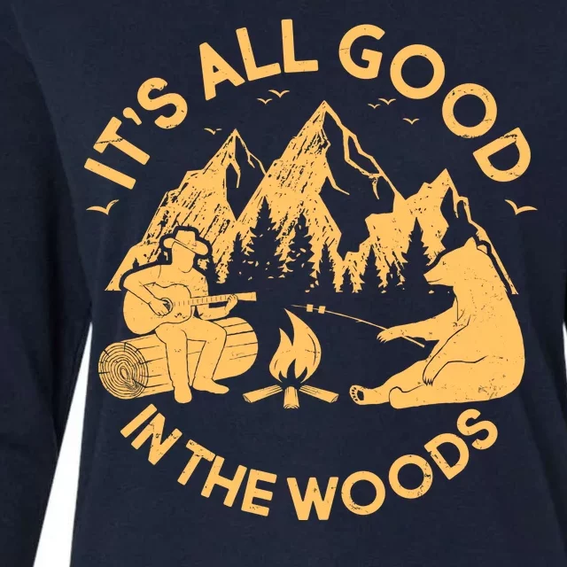 It's All Good In The Woods Wilderness Camping Womens Cotton Relaxed Long Sleeve T-Shirt