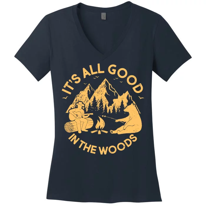 It's All Good In The Woods Wilderness Camping Women's V-Neck T-Shirt