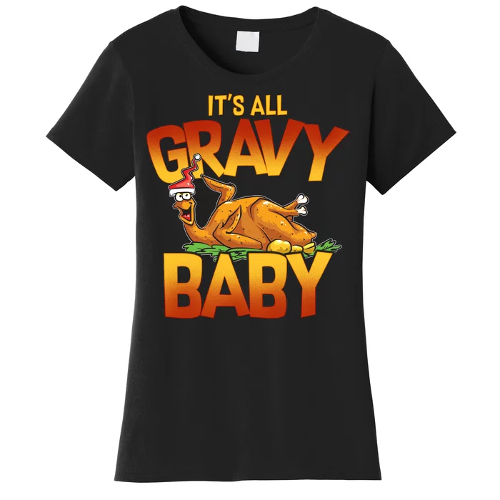 It's All Gravy Baby Women's T-Shirt