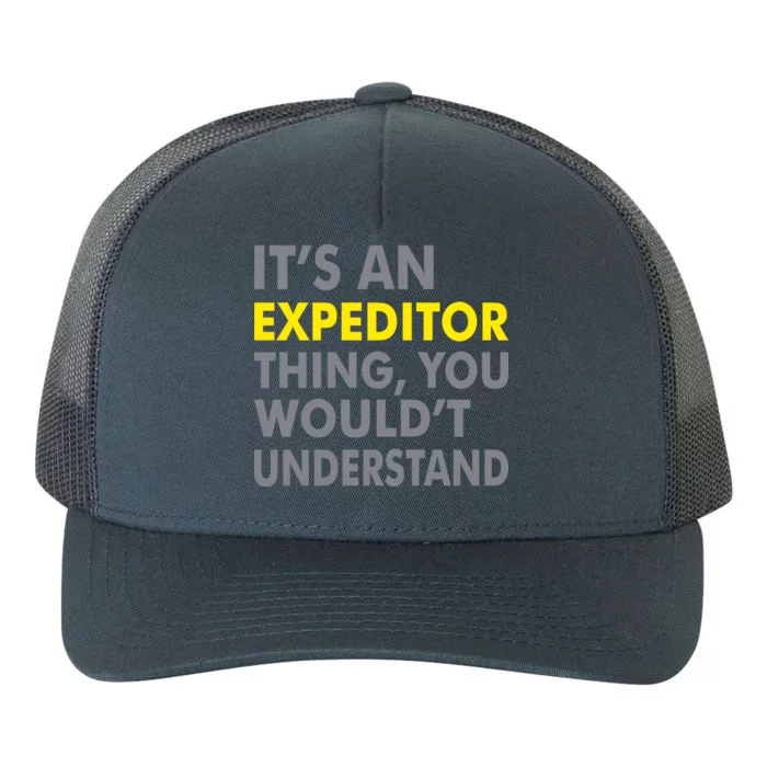 It's An Expeditor Thing Yupoong Adult 5-Panel Trucker Hat