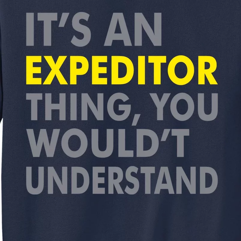 It's An Expeditor Thing Sweatshirt