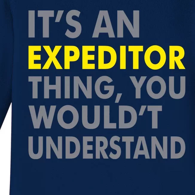 It's An Expeditor Thing Baby Long Sleeve Bodysuit