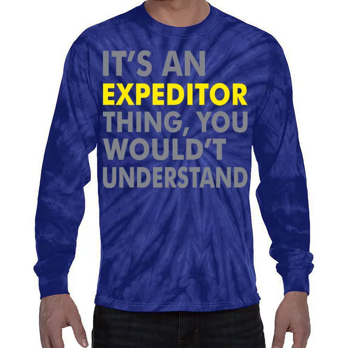 It's An Expeditor Thing Tie-Dye Long Sleeve Shirt