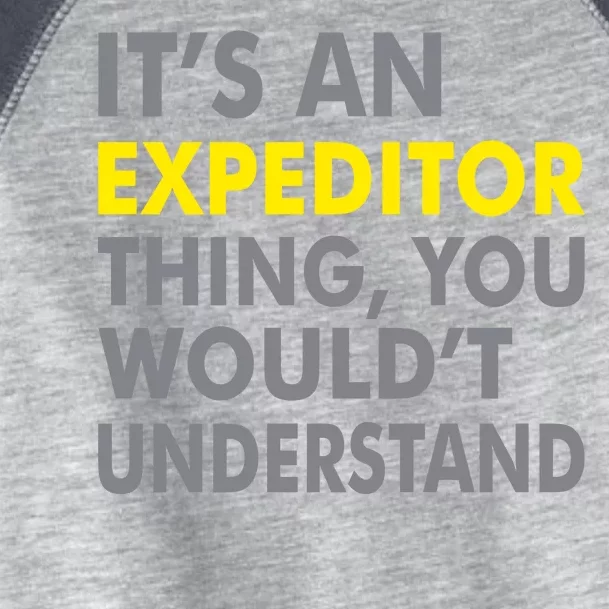 It's An Expeditor Thing Toddler Fine Jersey T-Shirt