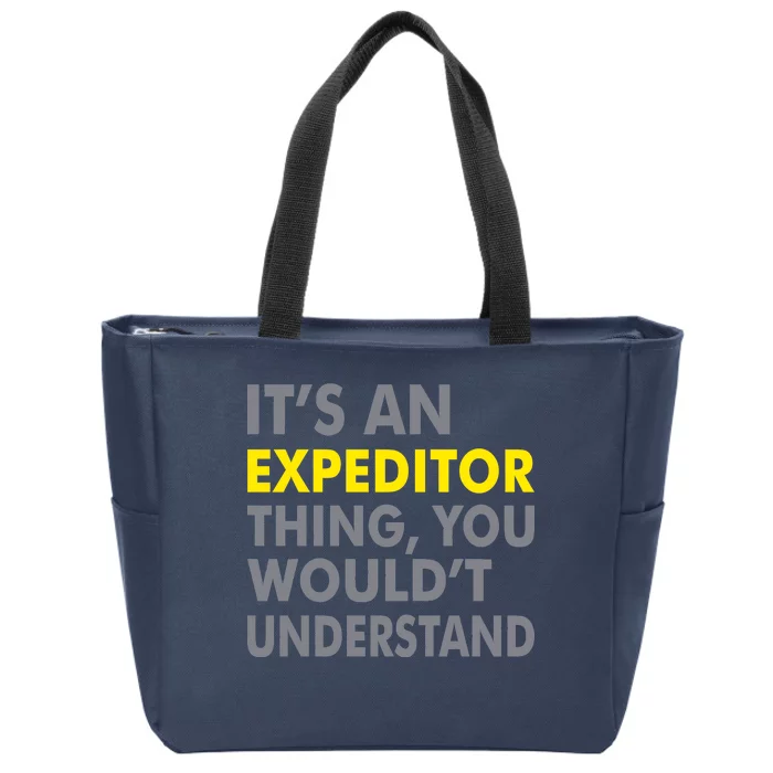 It's An Expeditor Thing Zip Tote Bag