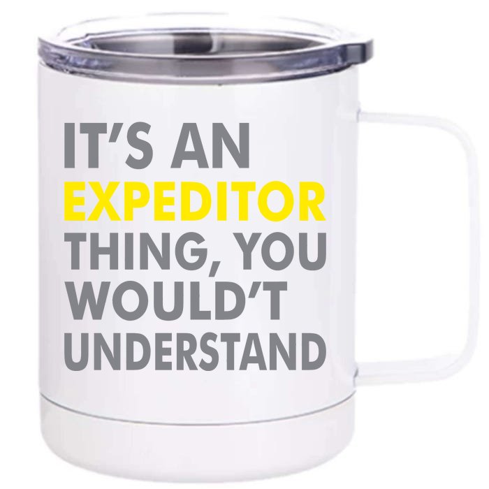 It's An Expeditor Thing Front & Back 12oz Stainless Steel Tumbler Cup