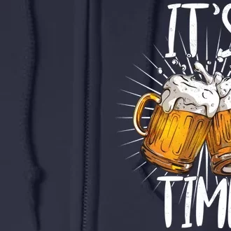 It's Beer Time Full Zip Hoodie